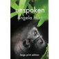 Unspoken: Large Print Edition - Paperback