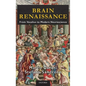 Brain Renaissance: From Vesalius to Modern Neuroscience - Hardcover