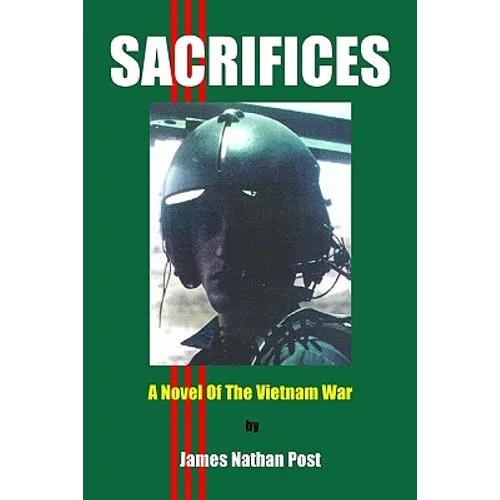 Sacrifices: A Novel Of The Vietnam War - Paperback
