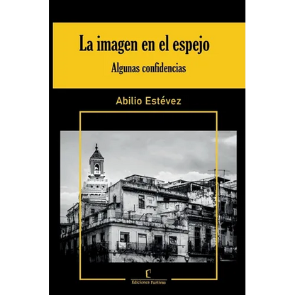 La imagen en el espejo: (Algunas confidencias) - Paperback