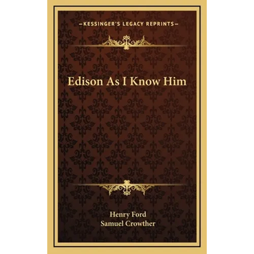 Edison As I Know Him - Hardcover