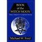 BOOK OF THE WITCH MOON Choronzon Edition - Paperback