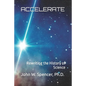 Accelerate: Rewriting the History of Science - Paperback