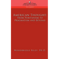 American Thought: From Puritanism to Pragmatism and Beyond - Paperback
