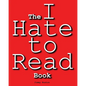 The I Hate to Read Book - Paperback