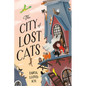 The City of Lost Cats - Hardcover