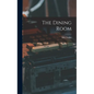 The Dining Room - Hardcover