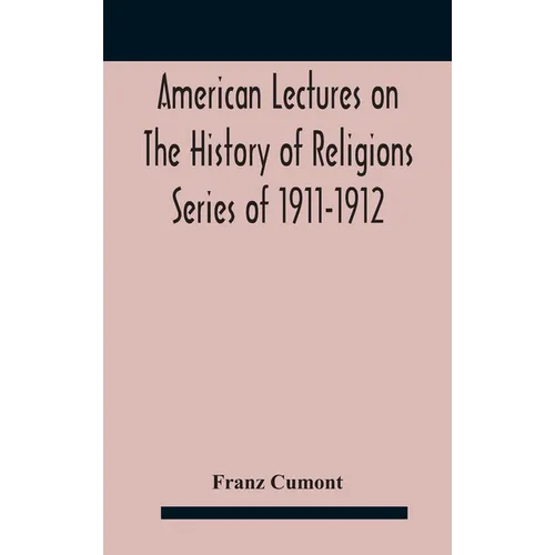 American Lectures On The History of Religions Series of 1911-1912 Astrology and religion among the Greeks and Romans - Hardcover