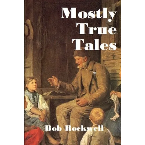 Mostly True Tales - Paperback