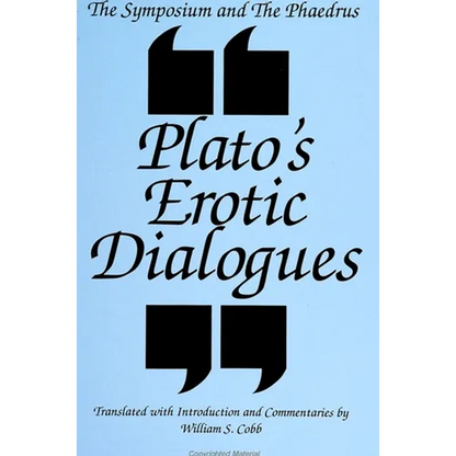 The Symposium and the Phaedrus: Plato's Erotic Dialogues - Paperback
