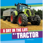 A Day in the Life of a Tractor - Hardcover