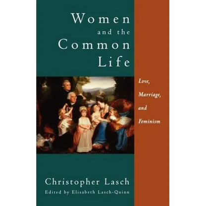 Women and the Common Life: Love, Marriage, and Feminism - Paperback