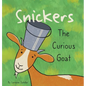 Snickers The Curious Goat - Hardcover