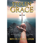 Stolen Grace: How God Rescued Me from the Jaws and Claws of the United Methodist Church - Paperback