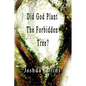 Did God Plant the Forbidden Tree? - Paperback
