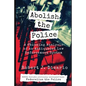 Abolish The Police: A Stunning Analysis of an Antiquated Law Enforcement System - Paperback