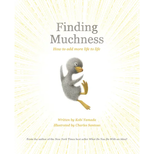 Finding Muchness: How to Add More Life to Life - Hardcover