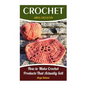 Crochet: How to Make Crochet Products That Actually Sell - Paperback