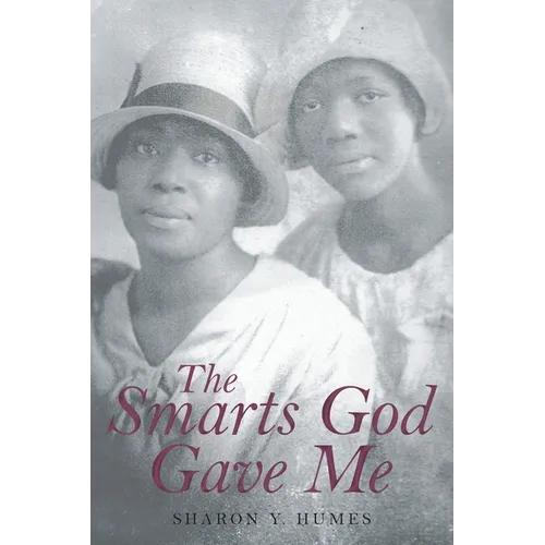 The Smarts God Gave Me - Paperback
