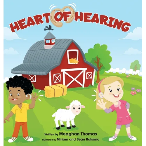Heart of Hearing - Hardcover