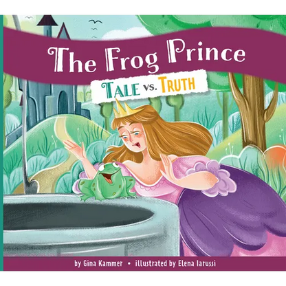 The Frog Prince: Tale vs. Truth - Library Binding