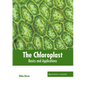 The Chloroplast: Basics and Applications - Hardcover