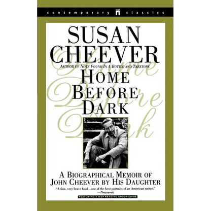 Home Before Dark: A Biographical Memoir of John Cheever by His Daughter - Paperback