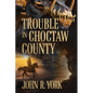 Trouble in Choctaw County - Paperback