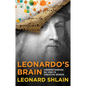 Leonardo's Brain: Understanding Da Vinci's Creative Genius - Paperback