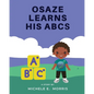Osaze Learns His ABC's: Spiritual ABC's - Paperback