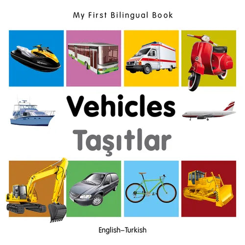 My First Bilingual Book-Vehicles (English-Turkish) - Board Book