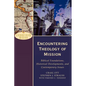 Encountering Theology of Mission: Biblical Foundations, Historical Developments, and Contemporary Issues - Paperback
