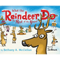 What the Reindeer do the Rest of the Year - Hardcover