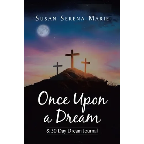 Once Upon a Dream and 30 Day Dream Journal - Paperback