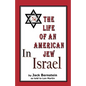 The Life of An American Jew in Israel: Benjamin H. Freedman-in His Own Words - Paperback