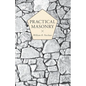 Practical Masonry;A Guide to the Art of Stone Cutting - Paperback