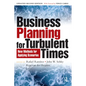Business Planning for Turbulent Times: New Methods for Applying Scenarios - Paperback