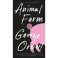 Animal Farm: A Fairy Story - Hardcover