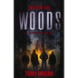 Within the Woods: A Horror Novel - Paperback