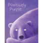 Positively Purple - Hardcover