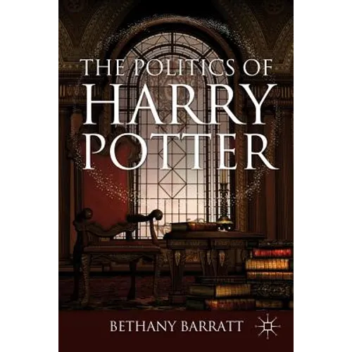The Politics of Harry Potter - Paperback