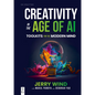 Creativity in the Age of AI: Toolkits for the Modern Mind - Paperback