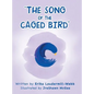 "The Song of the Caged Bird" - Hardcover