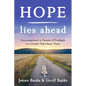 Hope Lies Ahead: Encouragement for Parents of Prodigals from a Family That's Been There - Paperback