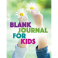 Blank Journal For Kids - Paperback