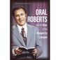Oral Roberts and the Rise of the Prosperity Gospel - Paperback