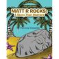Matt R Rocks: a Story That Matters - Paperback