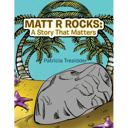 Matt R Rocks: a Story That Matters - Paperback