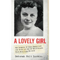 A Lovely Girl: The Tragedy of Olga Duncan and the Trial of One of California's Most Notorious Killers - Hardcover