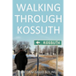 Walking Through Kossuth - Paperback